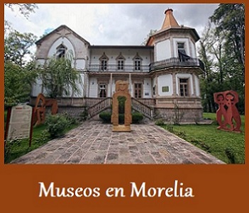 museos en morelia