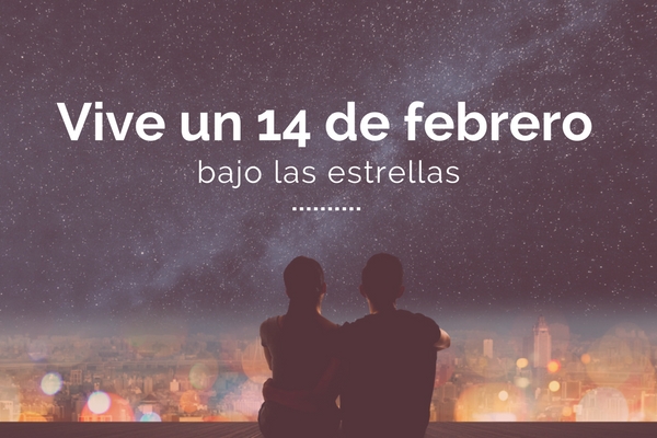 vive un 14 de febrero bajo las estrellas